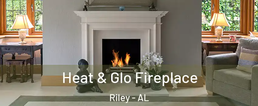 Heat & Glo Fireplace Riley - AL