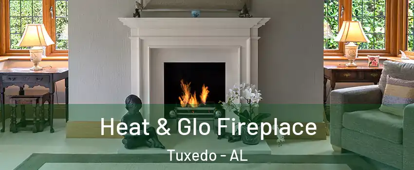 Heat & Glo Fireplace Tuxedo - AL