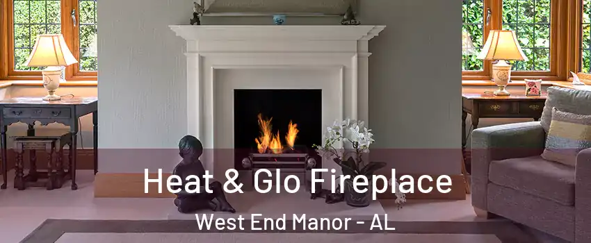 Heat & Glo Fireplace West End Manor - AL