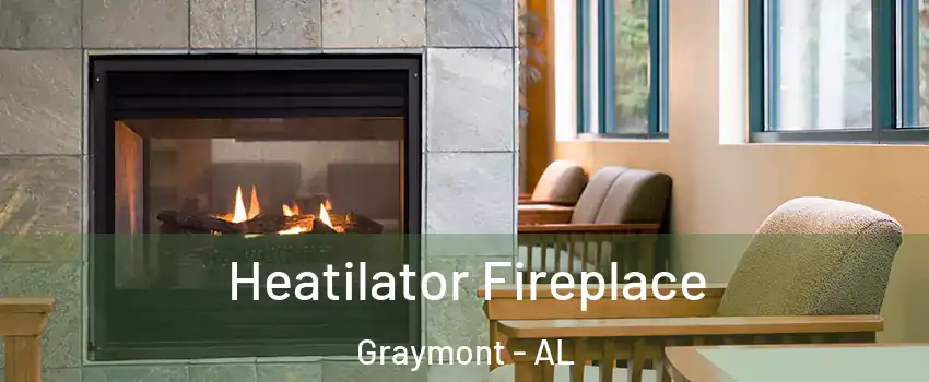 Heatilator Fireplace Graymont - AL