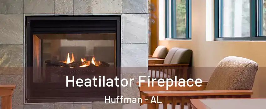 Heatilator Fireplace Huffman - AL