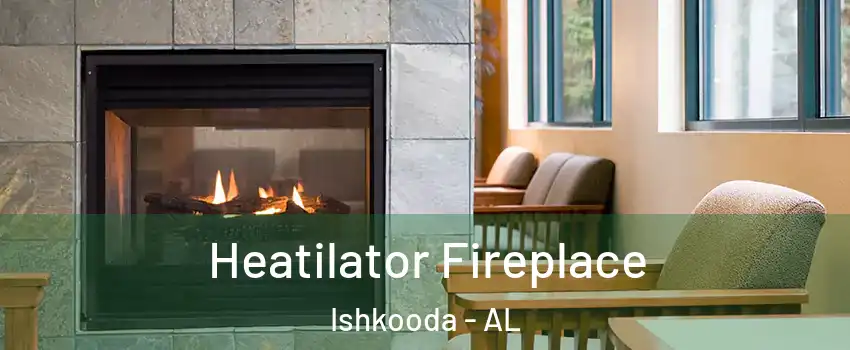 Heatilator Fireplace Ishkooda - AL