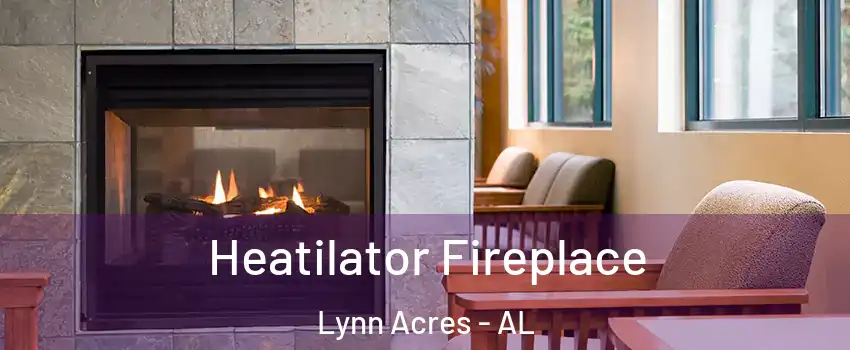 Heatilator Fireplace Lynn Acres - AL