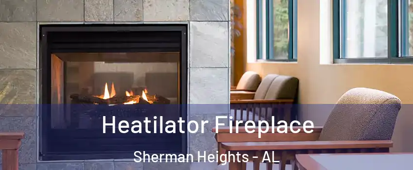 Heatilator Fireplace Sherman Heights - AL
