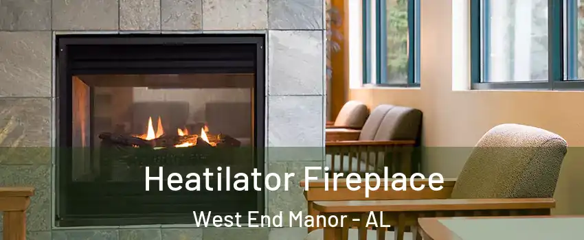 Heatilator Fireplace West End Manor - AL