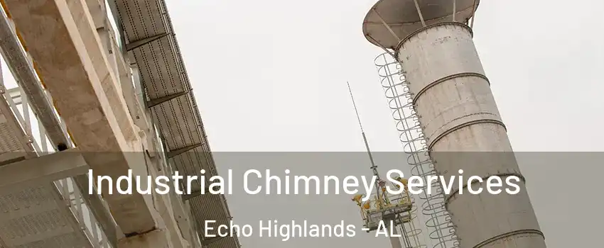 Industrial Chimney Services Echo Highlands - AL
