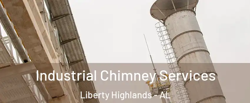 Industrial Chimney Services Liberty Highlands - AL