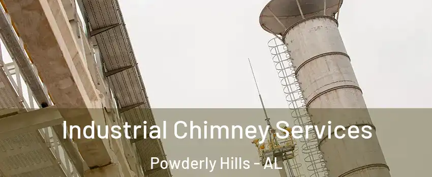 Industrial Chimney Services Powderly Hills - AL