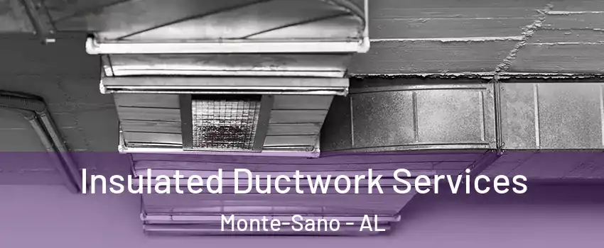 Insulated Ductwork Services Monte-Sano - AL