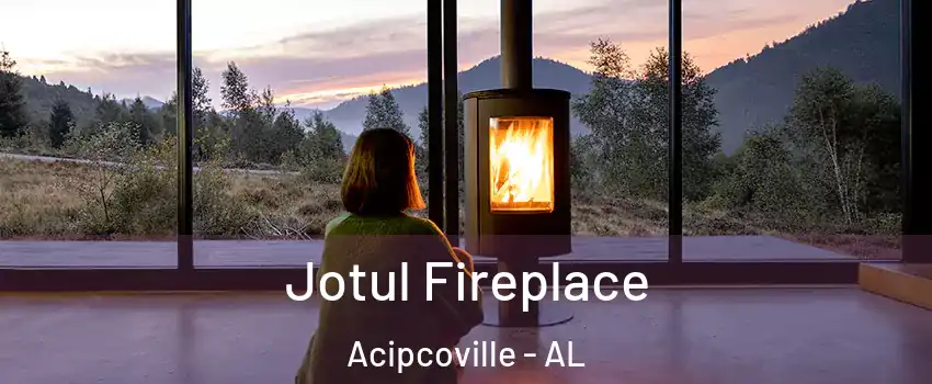 Jotul Fireplace Acipcoville - AL