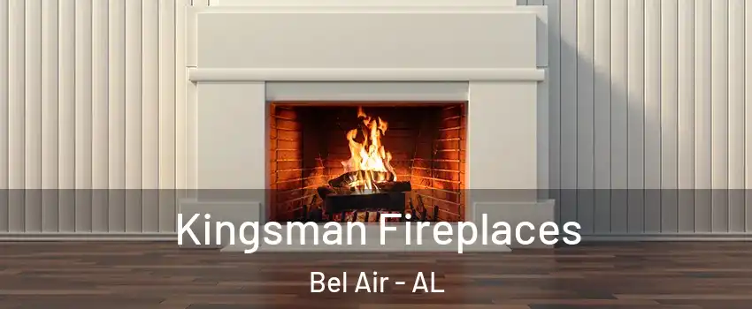Kingsman Fireplaces Bel Air - AL