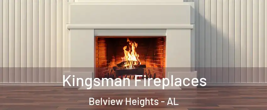 Kingsman Fireplaces Belview Heights - AL