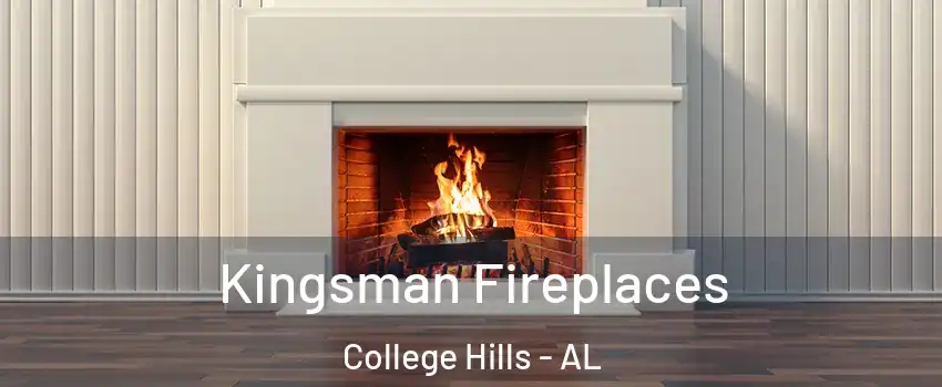 Kingsman Fireplaces College Hills - AL