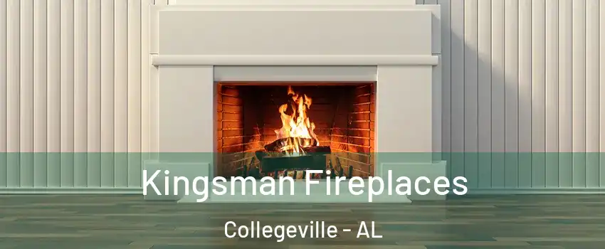 Kingsman Fireplaces Collegeville - AL