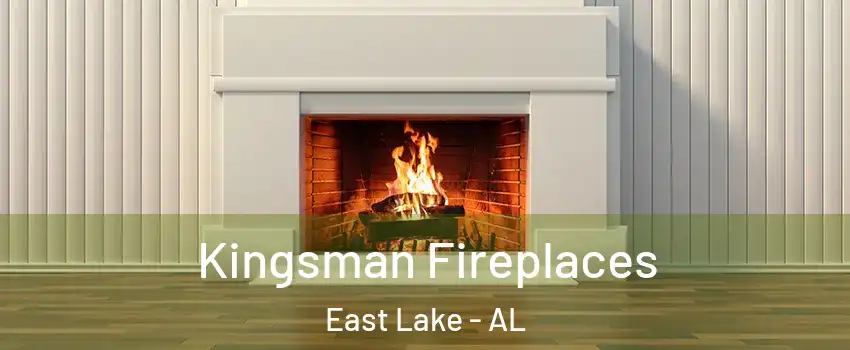 Kingsman Fireplaces East Lake - AL