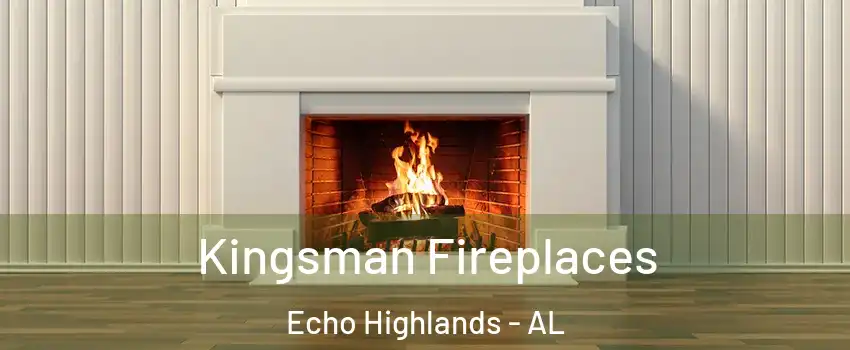 Kingsman Fireplaces Echo Highlands - AL