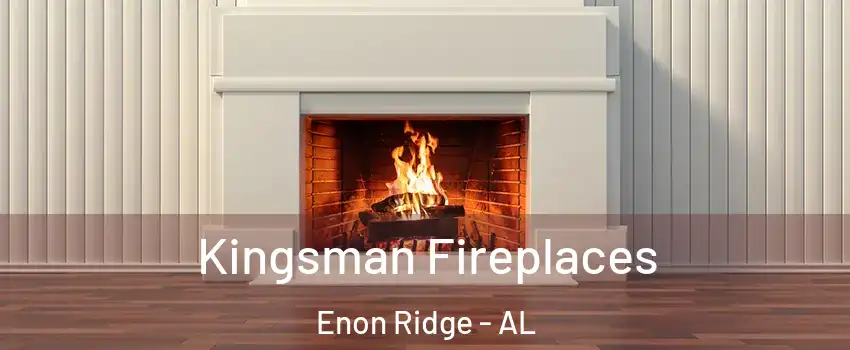 Kingsman Fireplaces Enon Ridge - AL