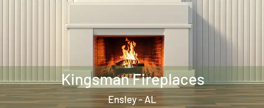 Kingsman Fireplaces Ensley - AL