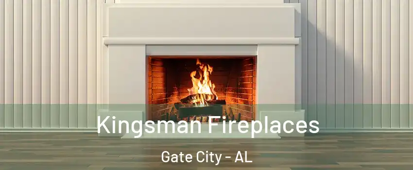 Kingsman Fireplaces Gate City - AL