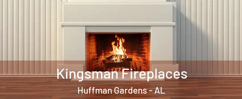 Kingsman Fireplaces Huffman Gardens - AL