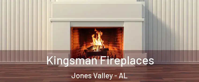 Kingsman Fireplaces Jones Valley - AL