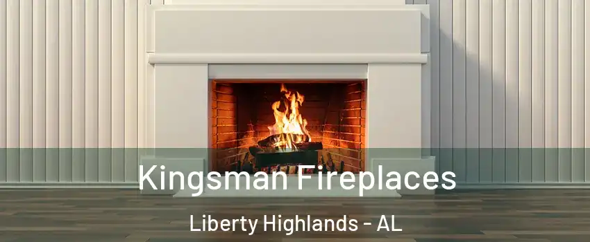 Kingsman Fireplaces Liberty Highlands - AL