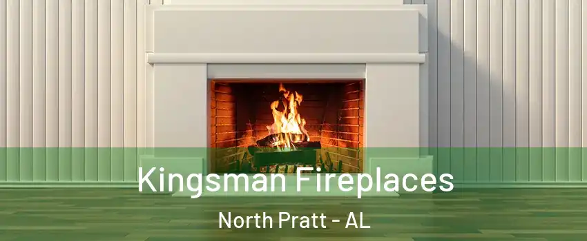Kingsman Fireplaces North Pratt - AL