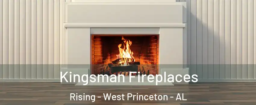 Kingsman Fireplaces Rising - West Princeton - AL