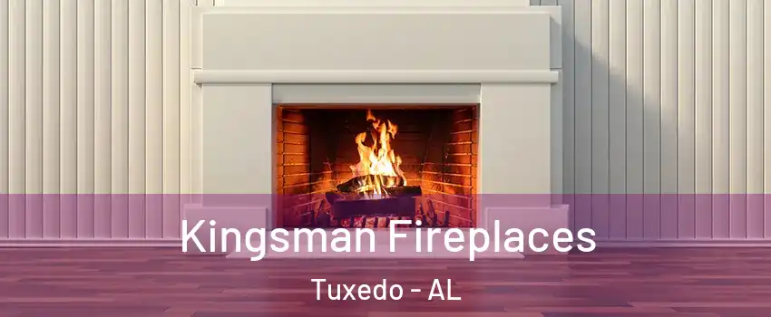 Kingsman Fireplaces Tuxedo - AL