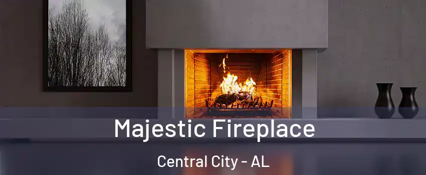 Majestic Fireplace Central City - AL