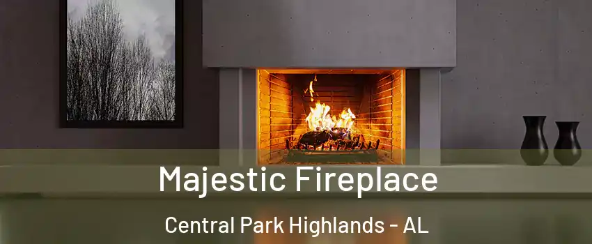 Majestic Fireplace Central Park Highlands - AL