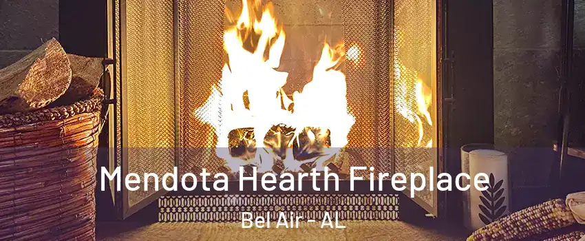 Mendota Hearth Fireplace Bel Air - AL
