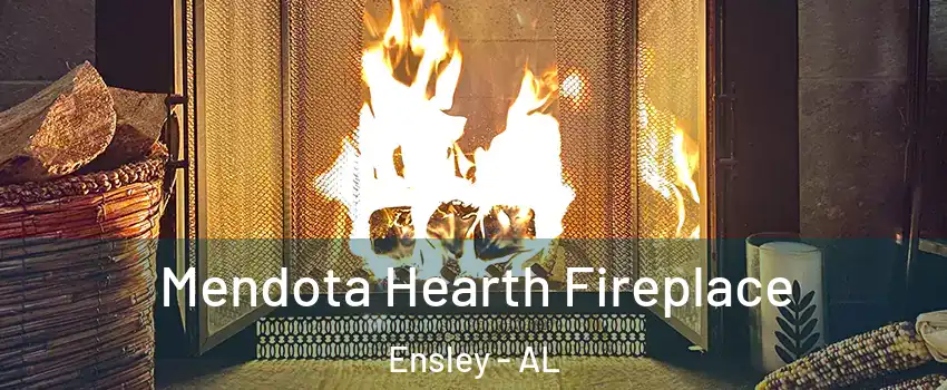 Mendota Hearth Fireplace Ensley - AL