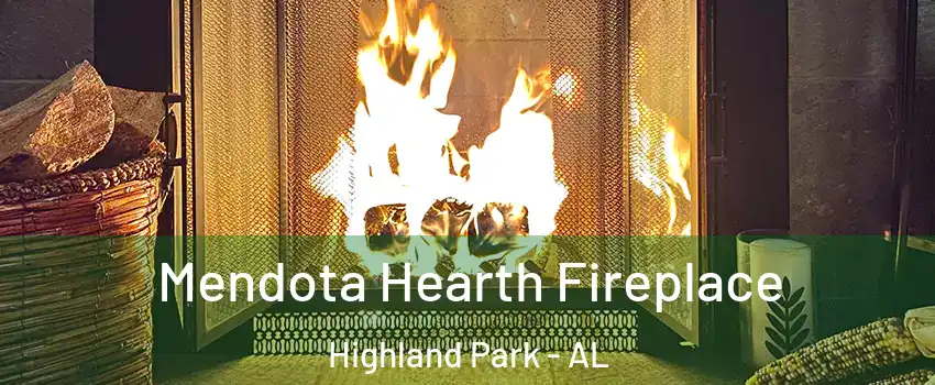 Mendota Hearth Fireplace Highland Park - AL