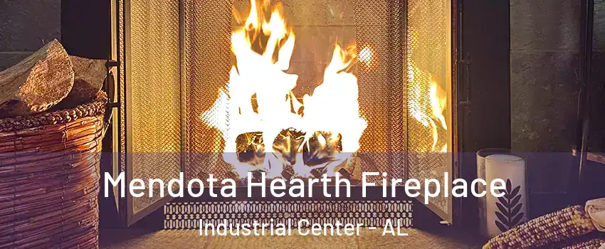 Mendota Hearth Fireplace Industrial Center - AL