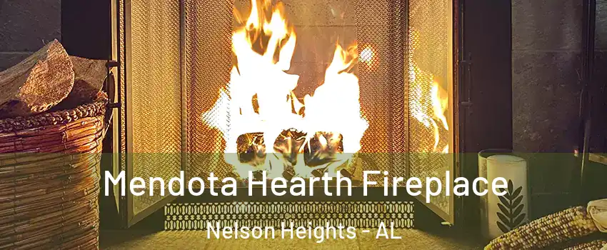 Mendota Hearth Fireplace Nelson Heights - AL