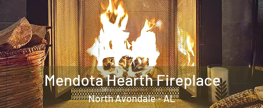 Mendota Hearth Fireplace North Avondale - AL