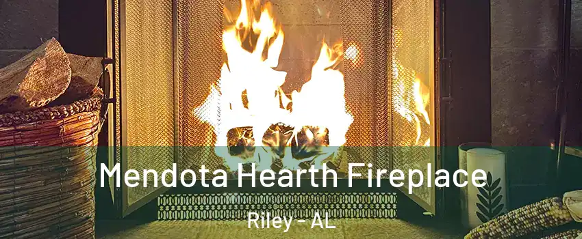 Mendota Hearth Fireplace Riley - AL