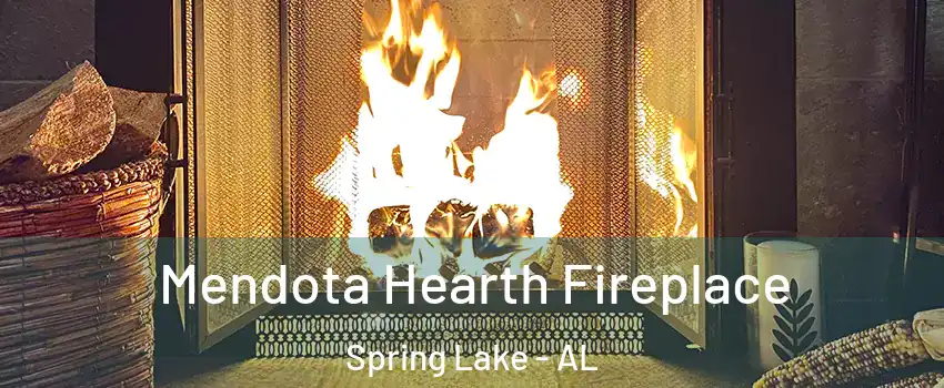 Mendota Hearth Fireplace Spring Lake - AL