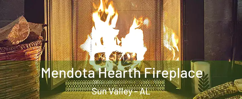 Mendota Hearth Fireplace Sun Valley - AL