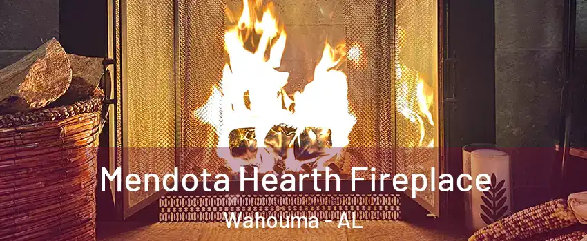 Mendota Hearth Fireplace Wahouma - AL