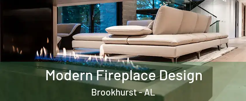 Modern Fireplace Design Brookhurst - AL