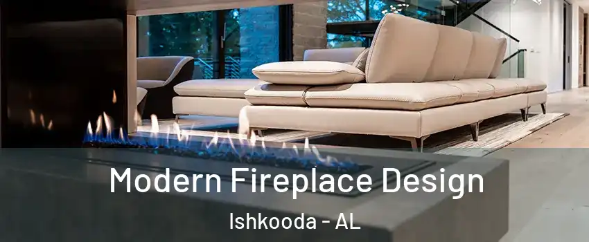 Modern Fireplace Design Ishkooda - AL
