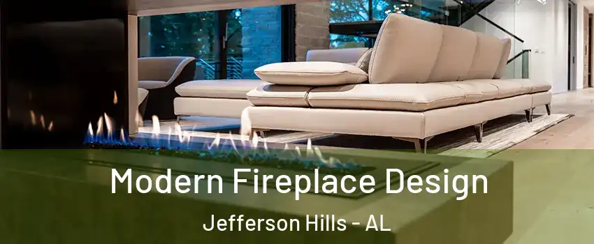 Modern Fireplace Design Jefferson Hills - AL