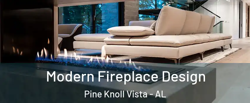 Modern Fireplace Design Pine Knoll Vista - AL