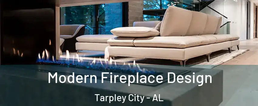 Modern Fireplace Design Tarpley City - AL