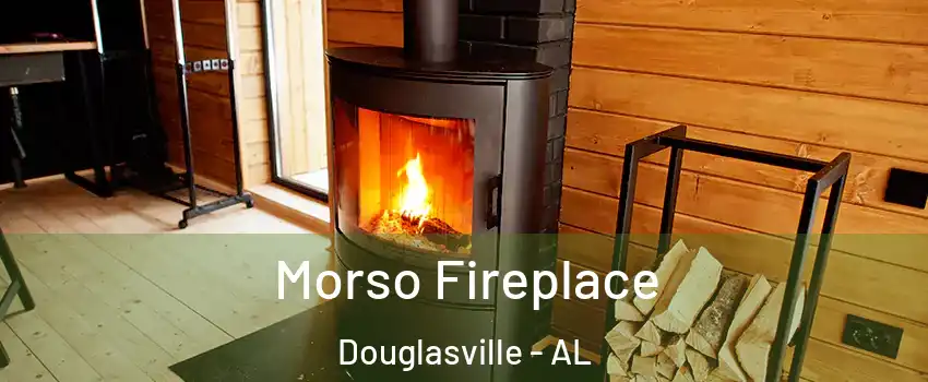Morso Fireplace Douglasville - AL