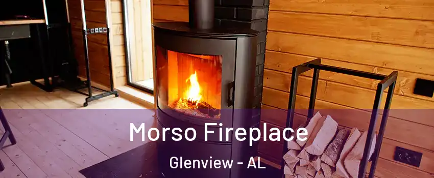 Morso Fireplace Glenview - AL