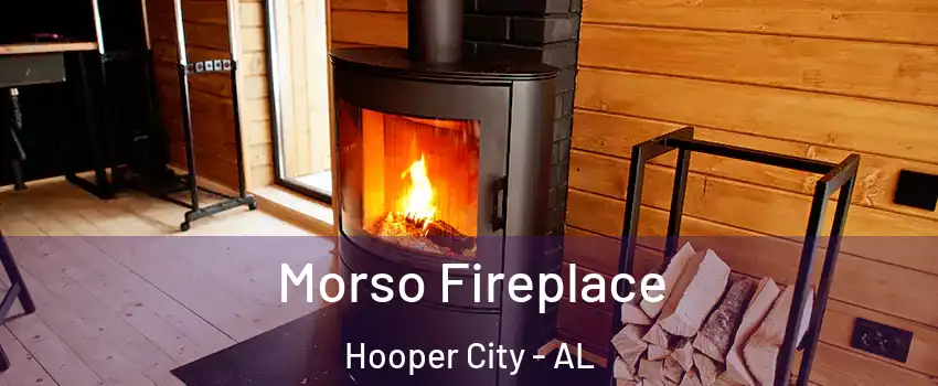 Morso Fireplace Hooper City - AL