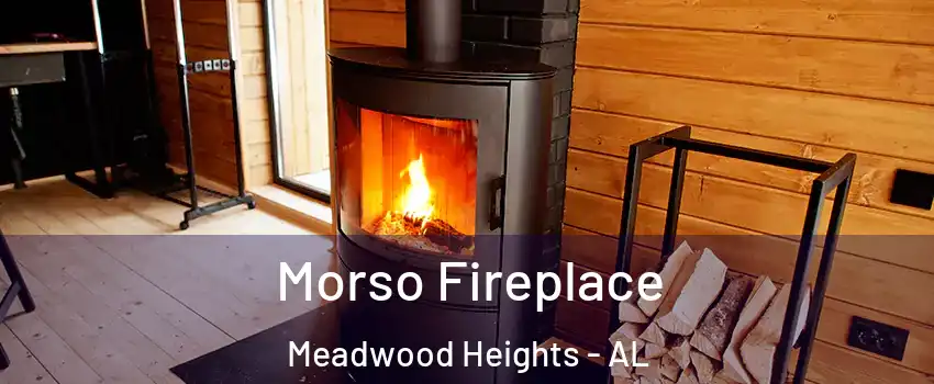 Morso Fireplace Meadwood Heights - AL